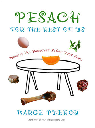 Pesach for the Rest of Us by Marge Piercy