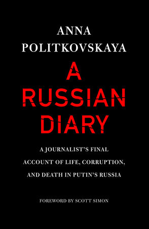A Russian Diary by Anna Politkovskaya