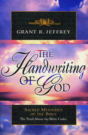 The Handwriting of God by Grant R. Jeffrey