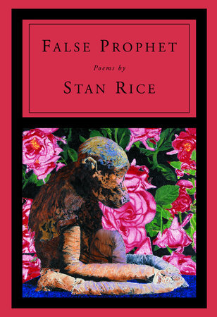 False Prophet by Stan Rice