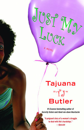 Just My Luck by Tajuana Butler
