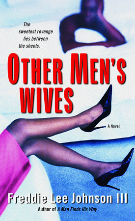 Other Men's Wives by Freddie Lee Johnson III