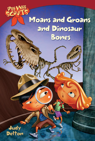Pee Wee Scouts: Moans and Groans and Dinosaur Bones by Judy Delton