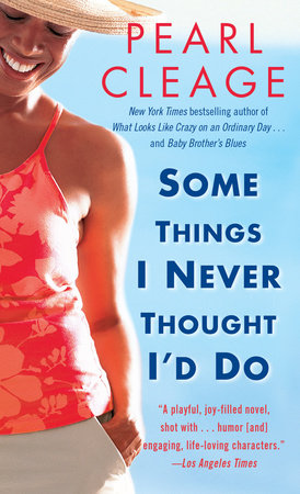 Some Things I Never Thought I'd Do by Pearl Cleage