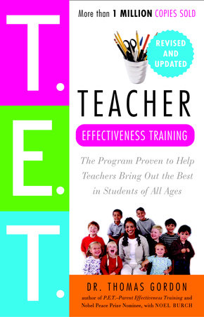 Teacher Effectiveness Training by Dr. Thomas Gordon