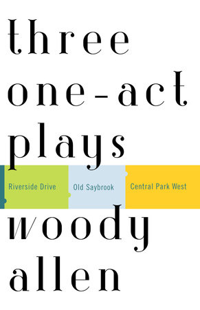 Three One-Act Plays by Woody Allen