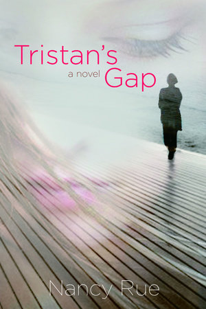 Tristan's Gap by Nancy Rue