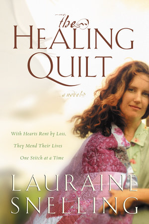The Healing Quilt by Lauraine Snelling