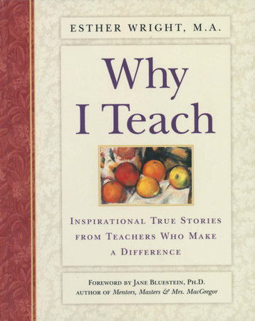 Why I Teach by Esther Wright, M.A.