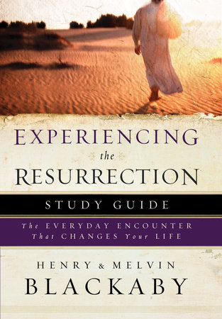 Experiencing the Resurrection Study Guide by Henry Blackaby and Mel Blackaby