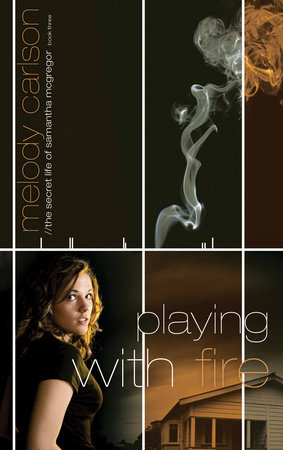 Playing with Fire by Melody Carlson