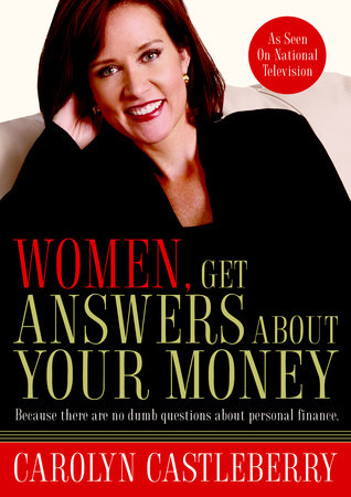 Women, Get Answers About Your Money by Carolyn Castleberry