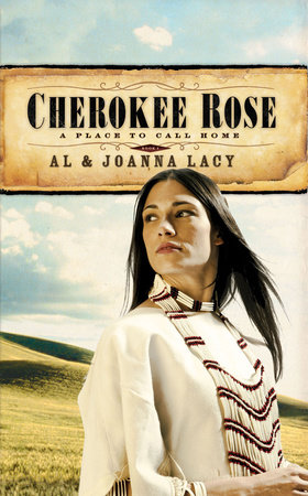 Cherokee Rose by Al Lacy