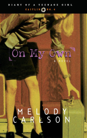 On My Own by Melody Carlson