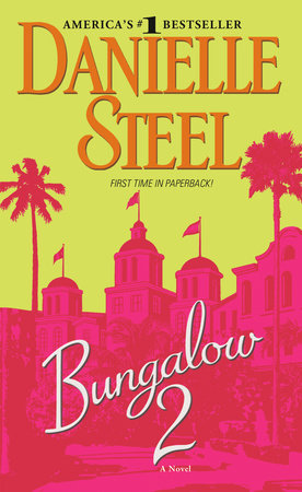 Bungalow 2 by Danielle Steel