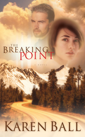 The Breaking Point by Karen Ball