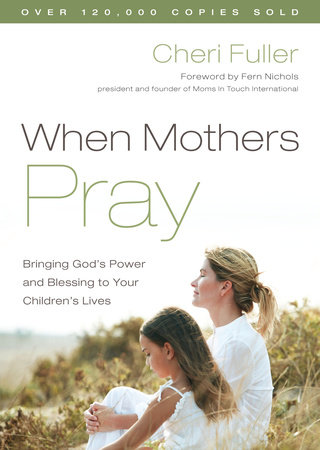 When Mothers Pray by Cheri Fuller