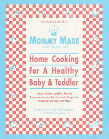 Mommy Made and Daddy Too! (Revised) by Martha Kimmel and David Kimmel