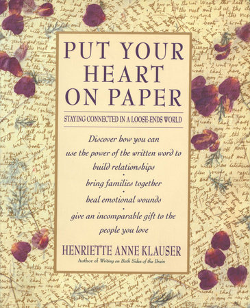 Put Your Heart on Paper by Henriette Anne Klauser