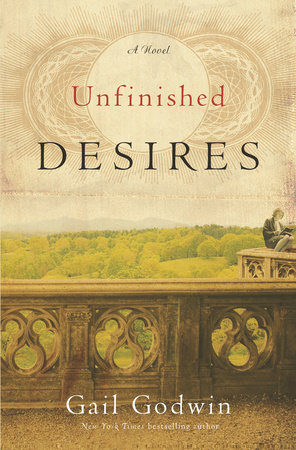 Unfinished Desires by Gail Godwin