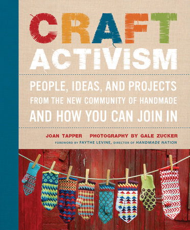 Craft Activism by Joan Tapper and Gale Zucker