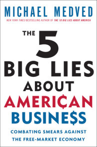 The 5 Big Lies About American Business