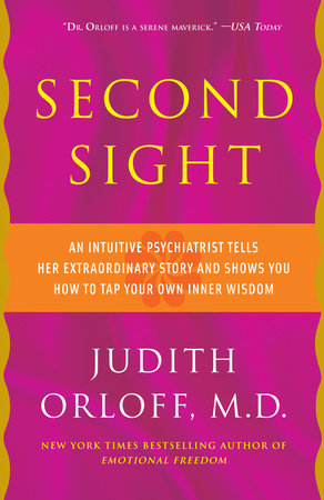 Second Sight by Judith Orloff, M.D.