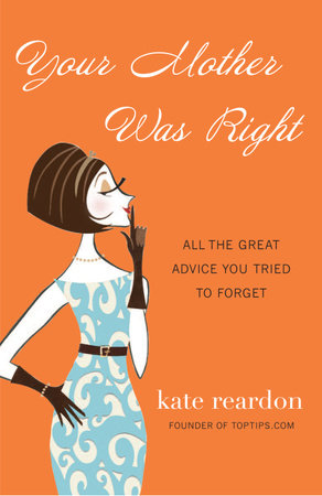 Your Mother Was Right by Kate Reardon