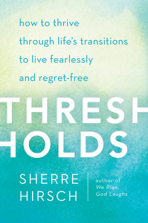 Thresholds by Sherre Hirsch