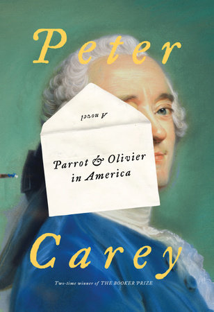 Parrot and Olivier in America by Peter Carey