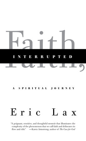 Faith, Interrupted by Eric Lax