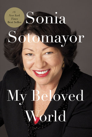 My Beloved World by Sonia Sotomayor