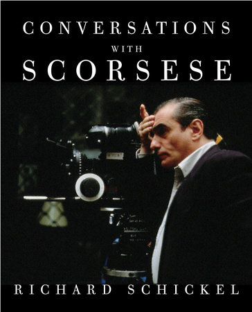 Conversations with Scorsese by Richard Schickel