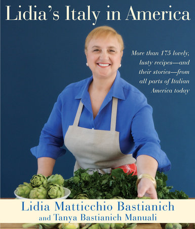 Lidia's Italy in America by Lidia Matticchio Bastianich and Tanya Bastianich Manuali