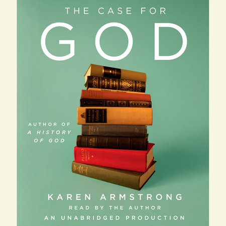 The Case for God by Karen Armstrong