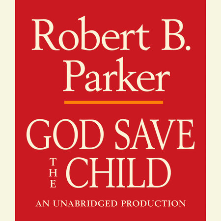 God Save the Child by Robert B. Parker