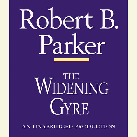 The Widening Gyre by Robert B. Parker