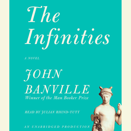 The Infinities by John Banville