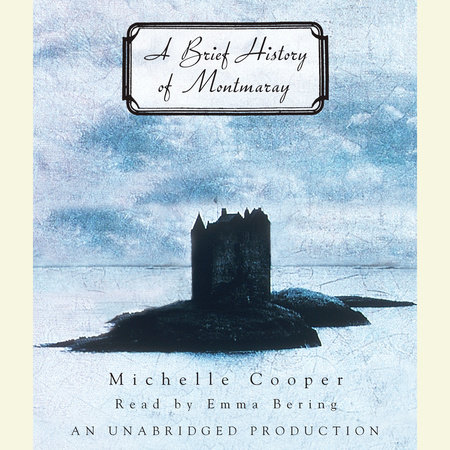 A Brief History of Montmaray by Michelle Cooper