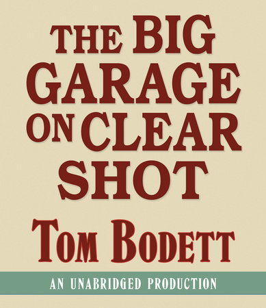 The Big Garage on Clear Shot by Tom Bodett