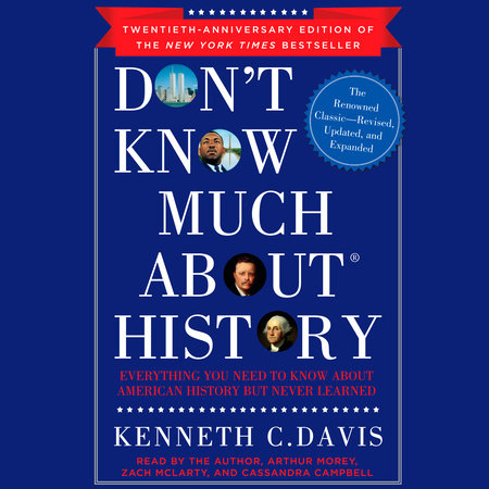 Don't Know Much About History, 30th Anniversary Edition by Kenneth C. Davis