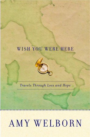 Wish You Were Here by Amy Welborn