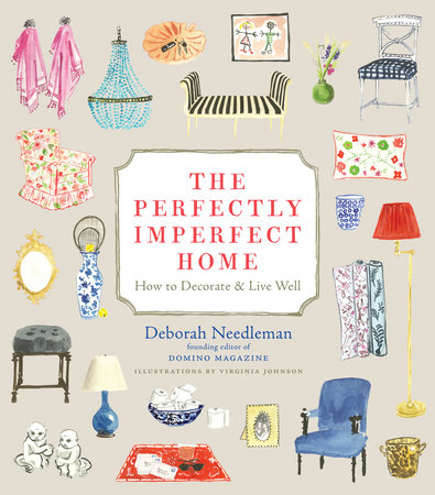 The Perfectly Imperfect Home by Deborah Needleman