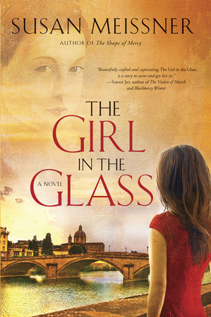 The Girl in the Glass by Susan Meissner