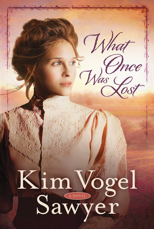 What Once Was Lost by Kim Vogel Sawyer