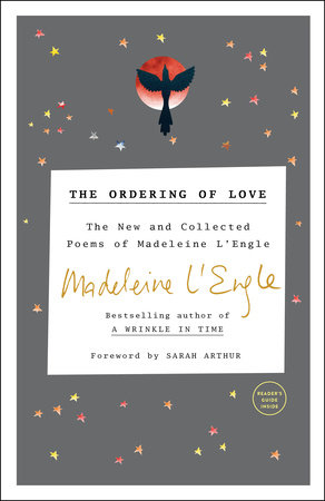The Ordering of Love by Madeleine L'Engle