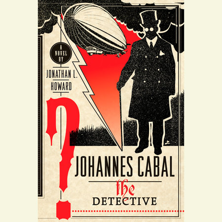 Johannes Cabal the Detective by Jonathan L. Howard