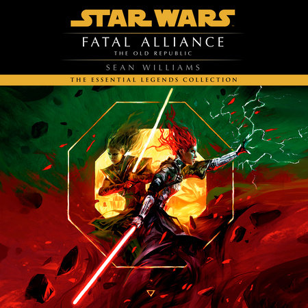 Fatal Alliance: Star Wars Legends (The Old Republic) by Sean Williams