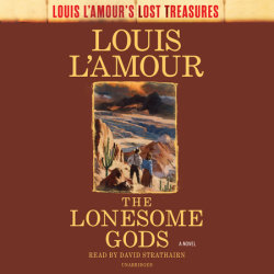 The Lonesome Gods (Louis L'Amour's Lost Treasures)