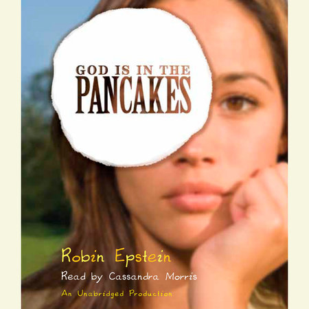 God Is in the Pancakes by Robin Epstein